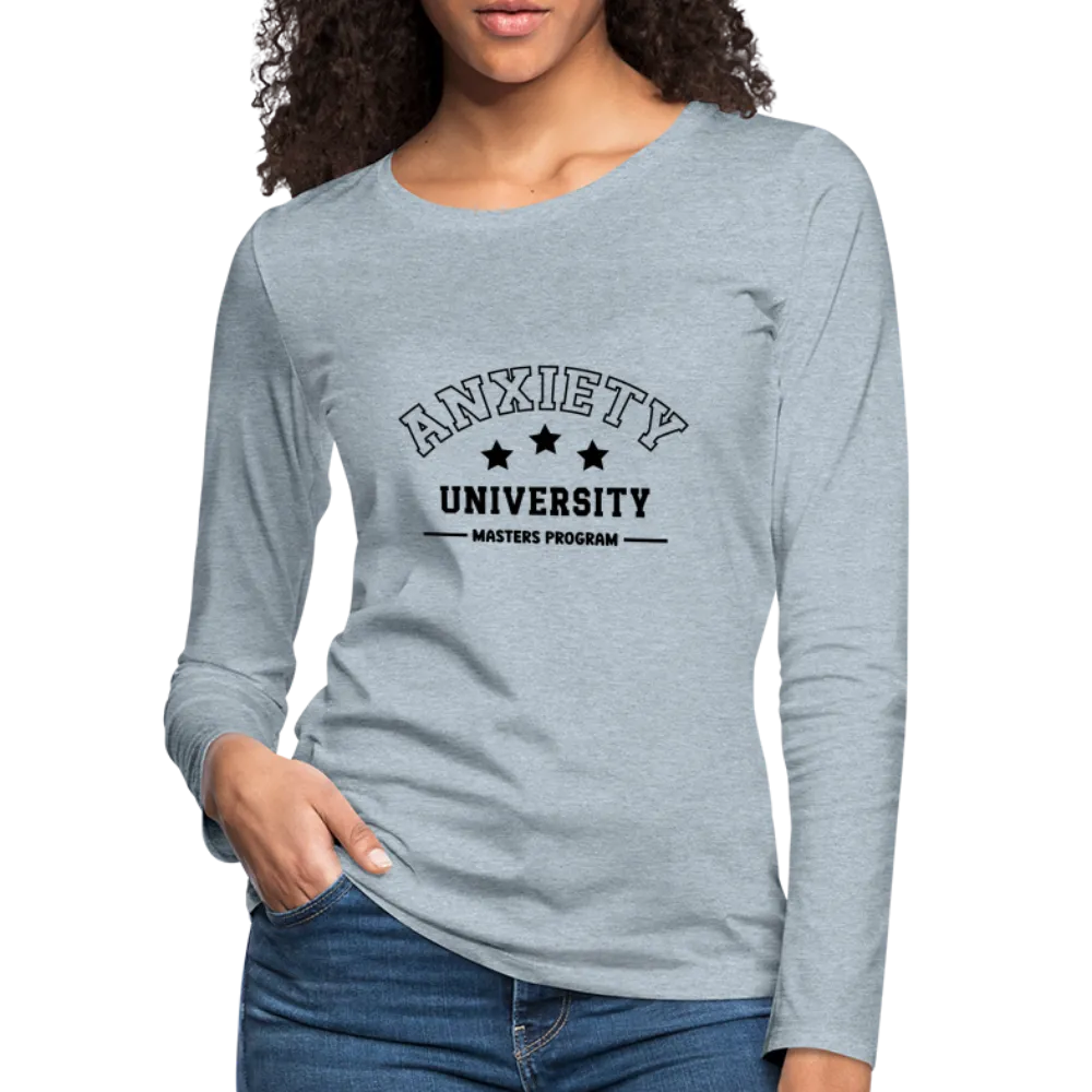 Anxiety University Masters Program, Women's Premium Long Sleeve T-Shirt
